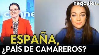 ¿Qué trabajo da más empleo en España? "No es justo seguir diciendo que somos un país de camareros"