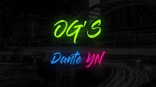 DANTA YN - OG'S (LYRICS)