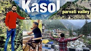 KASOL TRIP || KASOL TOURIST PLACES || PARVARI VALLEY || KASOL HIMACHAL PRADESH || KPL Explore