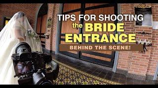 Bride Entrance TIPS and Behind the Scene