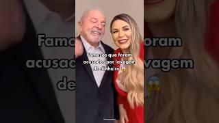 Famosos que foram acusados por lavagem de dinheiro 