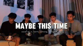 Maybe this time cover by Jr, Jumong, Keith, Zed and Johnloyd