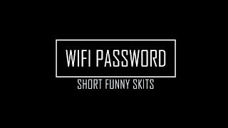 WiFi Password (Short Funny Skit)