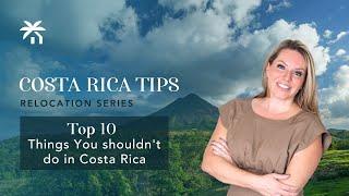 Top 10 Things You Shouldn't Do in Costa Rica | Rebecca Clower