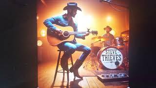 Steve Thieves - Good luck with a two timin woman