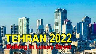 Tehran 2022  - Walking In Luxury Streets - IRAN / تهران ایران