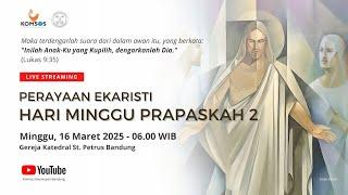 MISA MINGGU PRAPASKAH 2 | Minggu, 16 Maret 2025 - 06.00 WIB | Gereja Katedral St. Petrus Bandung