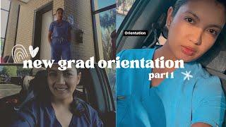 MY NEW GRAD RN ORIENTATION EXPERIENCE | PART 1