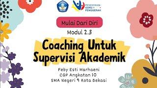 Mulai Dari Diri Modul 2.3 Coaching Untuk Supervisi Akademik