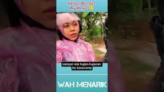 CEWEK 22 TAHUN DITEMANI AYAH NAIK GUNUNG