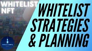 Whitelist Strategies and Planning! When to MINT?!?!