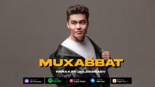 Paraxat Joldasbaev - Muxabbat | Official audio version