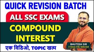 Complete Compound Interest topic for SSC CGL, CHSL, CPO, MTS || Quick Revision Batch 