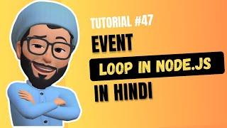 Event loop in node js || Web Development Tutorial #48