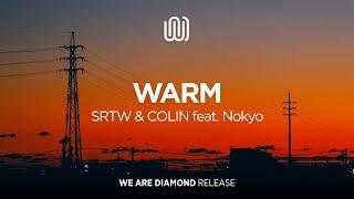 SRTW i COLIN – Warm (feat. Nokyo)