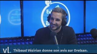 Thibaud Vézirian : "Orelsan, c'est quelqu'un de vraiment bien !" | Entre Deux-Rendez-vous