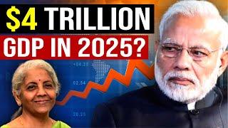 India's Economy in 2025 : $4 Trillion GDP or SLOWDOWN ?