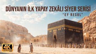 Dünyada İlk Yapay Zeka ile Canlandırılmış Siyer Serisi - EY RESUL - Bölüm 1