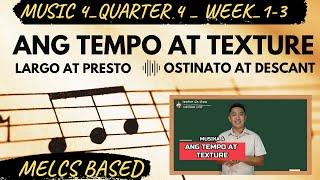 MUSIKA 4 - QUARTER 4 - WEEK 1-3 | TEMPO AT TEXTURE | Gerald Ramos