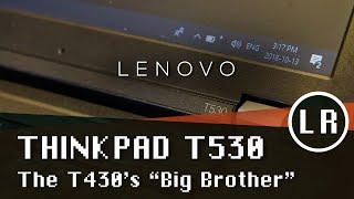 Lenovo ThinkPad T530: The T430’s “Big Brother”