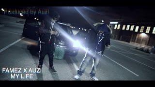 Famez X Auzi - My Life [HD] Produced by Auzi