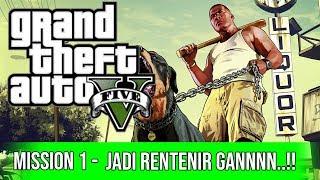 GTA V MISSION 1 - RENTENIR JAMAN NOW!!