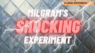 Milgram's Experiments | Obedience to Authority | AQA Psychology | A-level