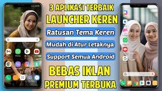 3 Aplikasi Launcher Android Terbaik Paling Keren