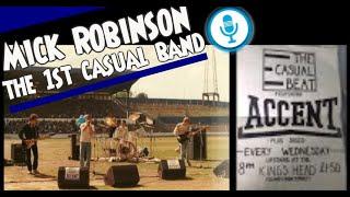 Mick Robinson 'Accent' the 1st casual band