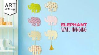 Elephant Wall Hanging  | DIY Wall Hanging | DIY Wall Decor | DIY Room Decor | Craft Ideas