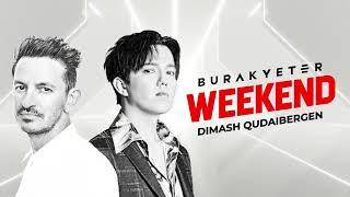 Burak Yeter & Dimash Qudaibergen - Weekend [Ultra Records]