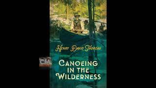 CANOEING IN THE WILDERNESS - FULL Audiobook by Henry David Thoreau  | Creators Mind