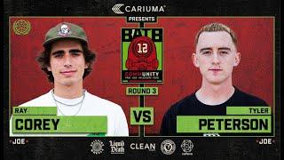 BATB 12: Ray Corey Vs. Tyler Peterson - Round 3 | Battle At The Berrics - Presented By Cariuma