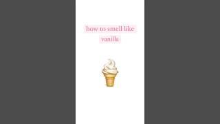 how to smell like vanilla #shorts #vanilla #scent #perfume #aesthetic #viral #trending