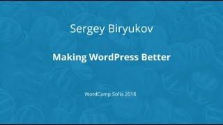 Sergey Biryukov: Making WordPress Better