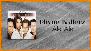 Phyne Ballerz - Ale Ale (Official Lyric Video)