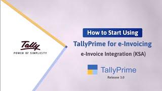 Starting TallyPrime e-Invoicing: Integration Phase (KSA) | TallyHelp