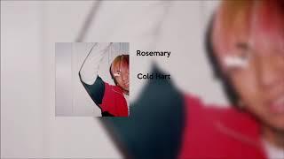 Cold Hart - Rosemary [Prod ZJakkies x Lanlord]