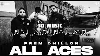 All Aces | Prem Dhillon | 3D concert Hall Music