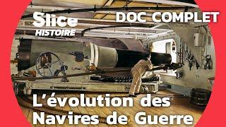 Des Galères aux Cuirassés: Secrets et Innovations de la Guerre Navale | SLICE HISTOIRE | DOC COMPLET