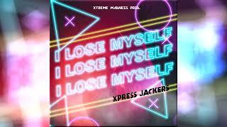 If I Lose Myself (V.R) - Xpress Jackers