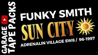 Funky Smith | Sun City | Adrenalin Village | 1996/97 | Garage Tape Packs