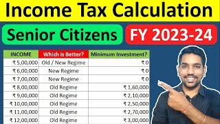 Senior Citizen Income Tax Calculation 2023-24 Examples | New Tax Slabs & Tax Rebate
