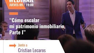 Cómo escalar mi Patrimonio Inmobiliario, Parte I