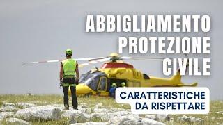 Abbigliamento Protezione Civile: come deve essere???