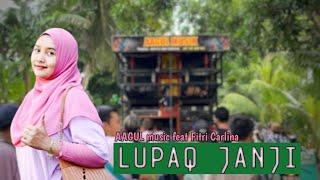 LUPAK JANJI || Aagul music feat Fitri Carlina