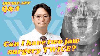 Can I have Two Jaw surgery TWICE? |Two Jaw surgery Q&A |Dr. Yun Chang Woon