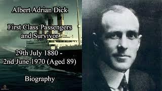Titanic Passengers | Albert Adrian Dick Biography | First Class Passenger and Survivor