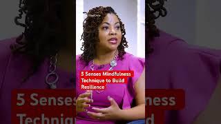 5 Senses Mindfulness Technique for Resiliency