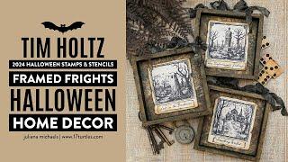 Framed Frights Halloween Home Decor | NEW Tim Holtz Halloween 2024 Stamps & Stencils